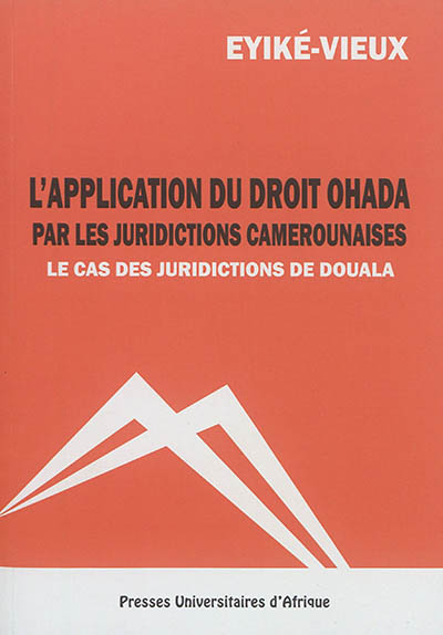 L'application du droit OHADA par les juridictions camerounaises : le cas des juridictions de Douala