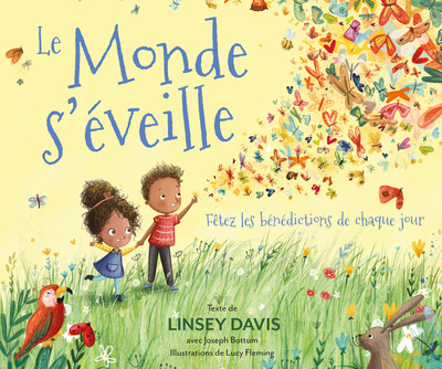 Le monde s'éveille : fêtez les bénédictions de chaque jour