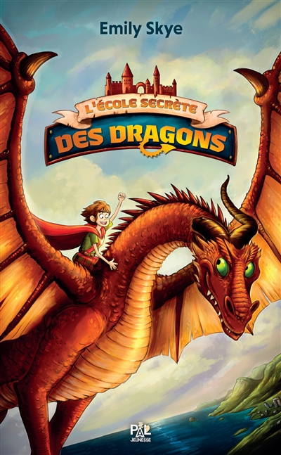 L'école secrète des dragons. Vol. 1
