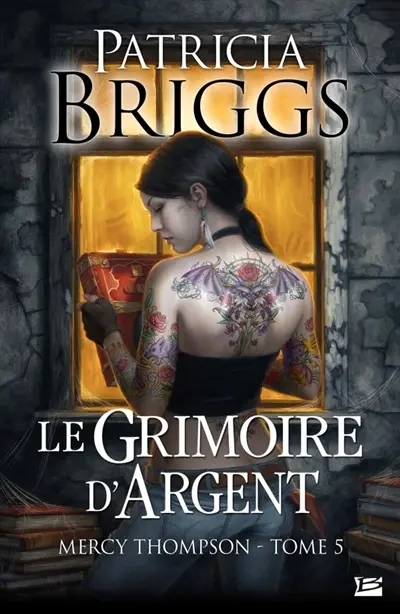 Mercy Thompson. Vol. 5. Le grimoire d'argent