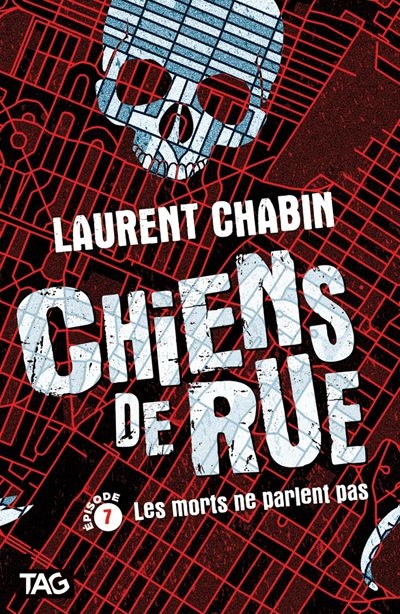 Chiens de rue. Vol. 7. Les morts ne parlent pas