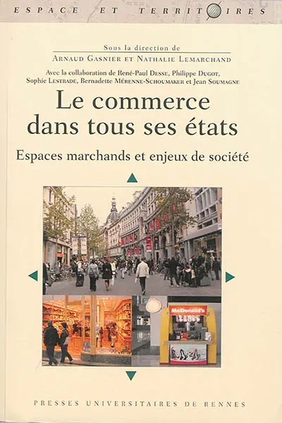 Le commerce dans tous ses états : espaces marchands et enjeux de société