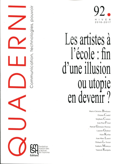 Quaderni, n° 92. Les artistes à l'école : fin d'une illusion ou utopie en devenir ?
