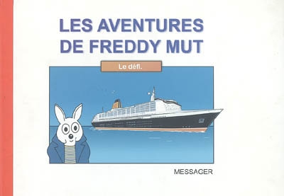 Les aventures de Freddy Mut. Vol. 4. Le défi
