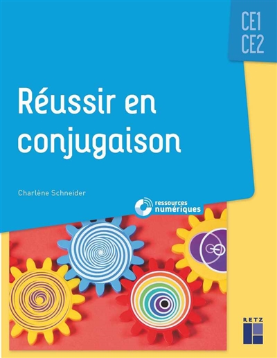 Réussir en conjugaison Ce1 Ce2