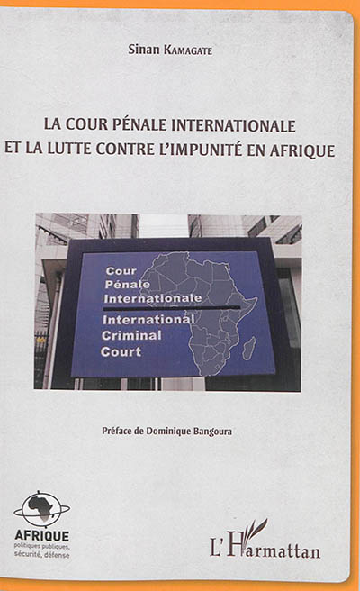 La Cour pénale internationale et la lutte contre l'impunité en Afrique