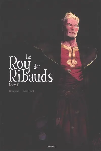 Le roy des Ribauds. Vol. 5