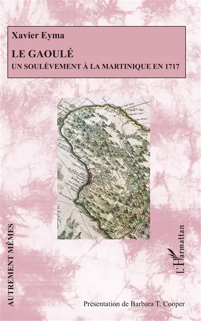 Le Gaoulé : un soulèvement à la Martinique en 1717