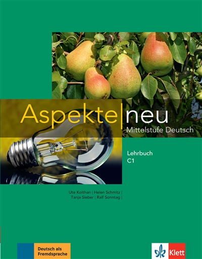 Aspekte neu C1 : Mittelstufe Deutsch : Lehrbuch