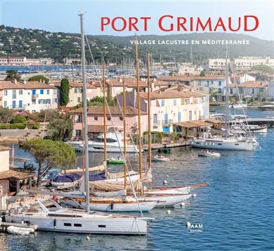 Port Grimaud : village lacustre en Méditerranée