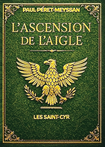L'ASCENSION DE L'AIGLE :...