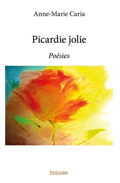 Picardie jolie : Poésies
