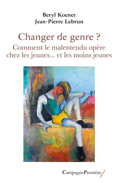 Changer de genre ? : comment le malentendu opère chez les jeunes... et les moins jeunes