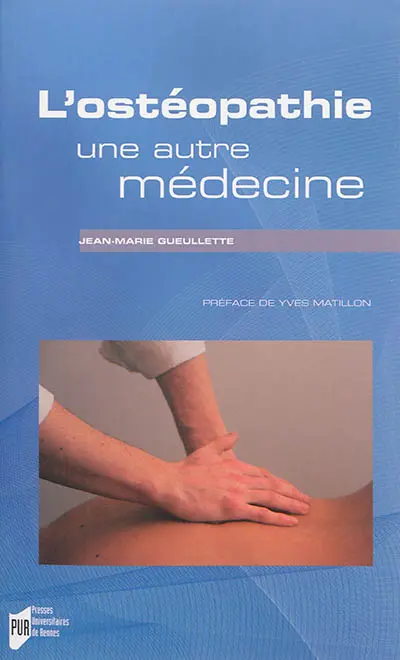 L'ostéopathie : une autre médecine