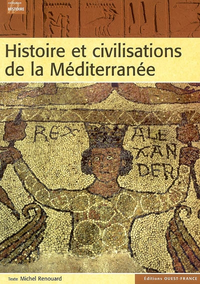 Histoire et civilisations de la Méditerranée : de l'Antiquité à la Seconde guerre mondiale