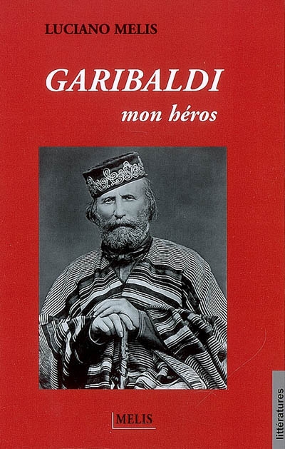 Garibaldi mon héros