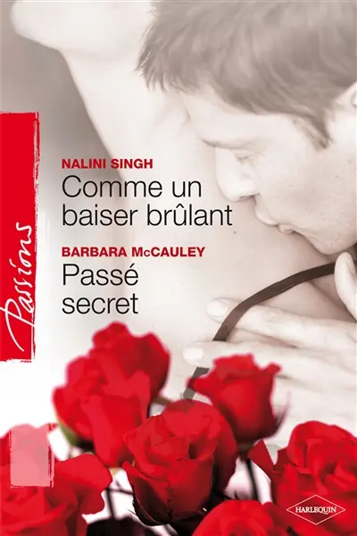 Comme un baiser brûlant. Passé secret
