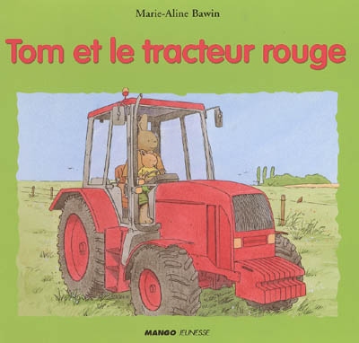 Tom et le tracteur rouge