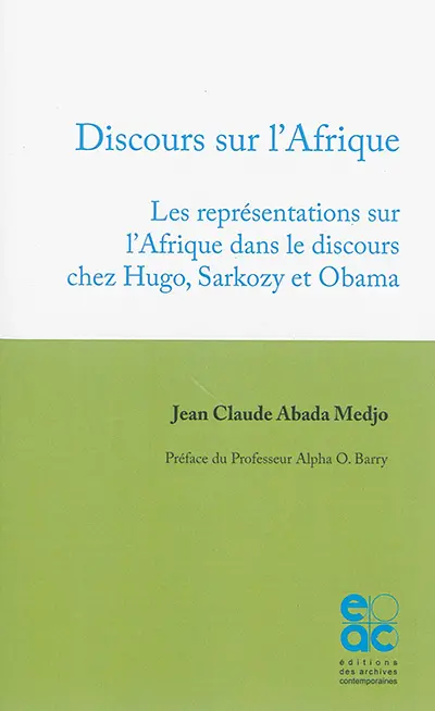 Discours sur l'Afrique : les représentations sur l'Afrique dans le discours chez Hugo, Sarkozy et Obama