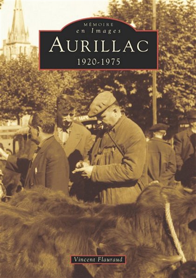 Aurillac : 1920-1975