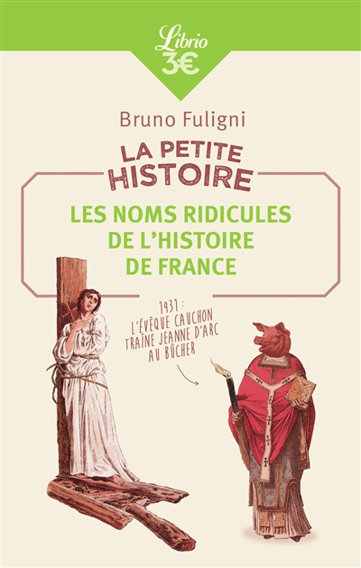 La petite histoire : les noms ridicules de l'histoire de France