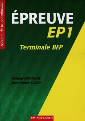 L'épreuve EP1 au BEP métiers de la comptabilité, terminale BEP : contrôle des compétences informatiques