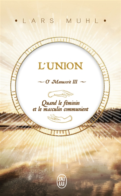 O'manuscrit. Vol. 3. L'union