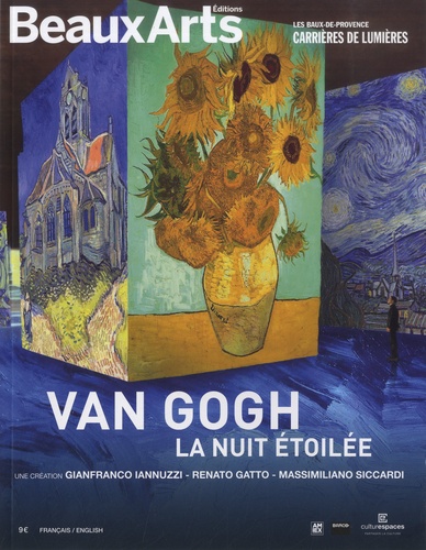 Van Gogh, la nuit étoilée : Carrières de lumières, Les Baux-de-Provence : une création Gianfranco Iannuzzi, Renato Gatto, Massimiliano Siccardi