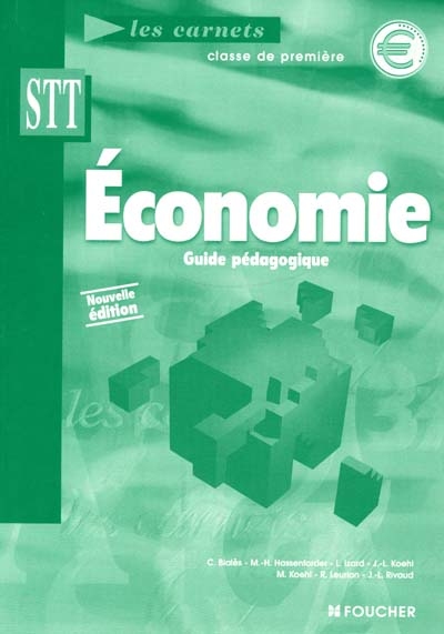 Economie, première STT : guide pédagogique