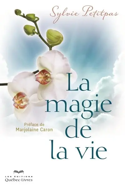 La magie de la vie
