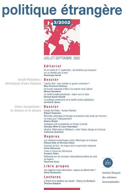 Politique étrangère, n° 3 (2002). Israël-Palestine, chroniques d'une impasse