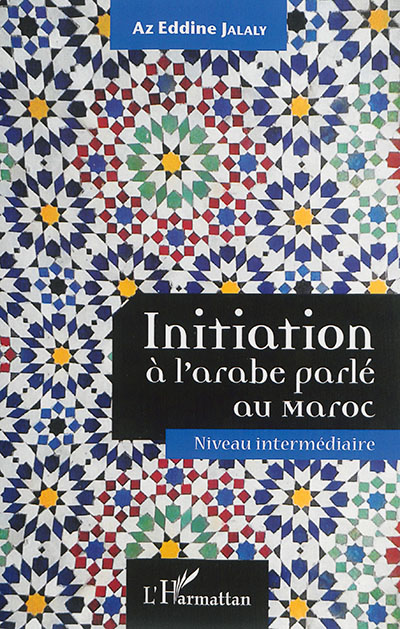 Initiation à l'arabe parlé au Maroc : niveau intermédiaire