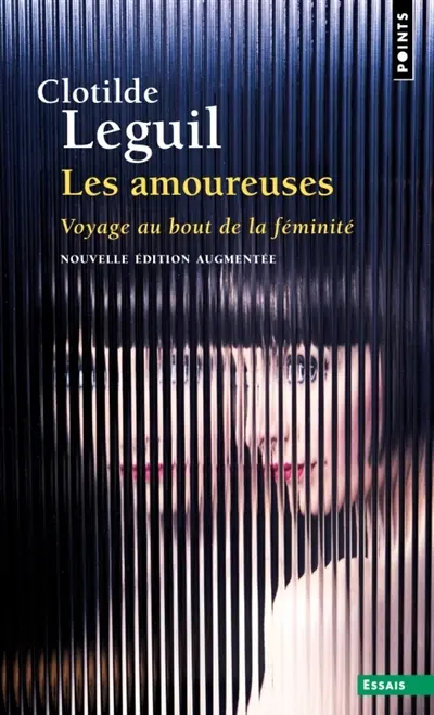 Les amoureuses : voyage au bout de la féminité
