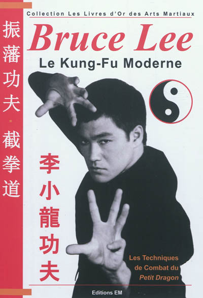 Bruce Lee, le kung-fu moderne