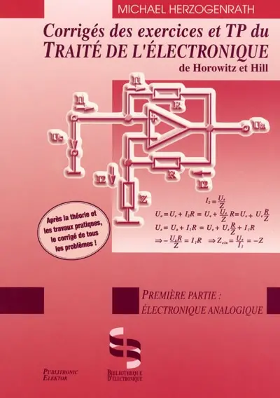 Corrigé des exercices et TP du Traité de l'électronique analogique et numérique. Vol. 1. Electronique analogique