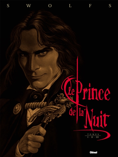 Le prince de la nuit. Tomes I, II, III