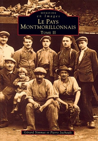 Le pays montmorillonnais. Vol. 2