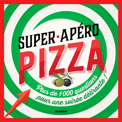 Super apéro pizza : plus de 1.000 questions pour une soirée délirante !