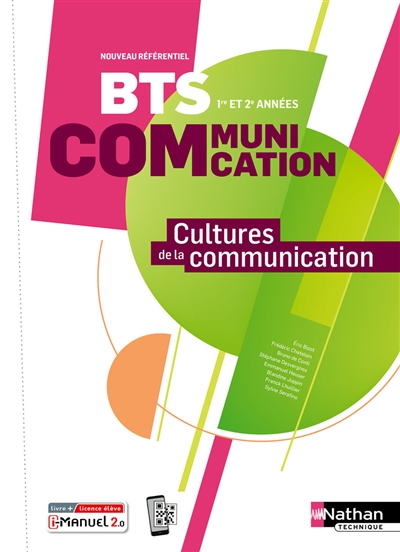 Cultures de la communication : BTS communication 1ère et 2e années : nouveau référentiel