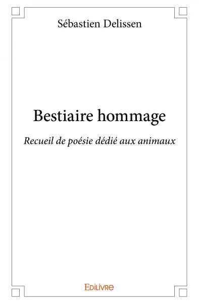 Bestiaire hommage : Recueil de poésie dédié aux animaux