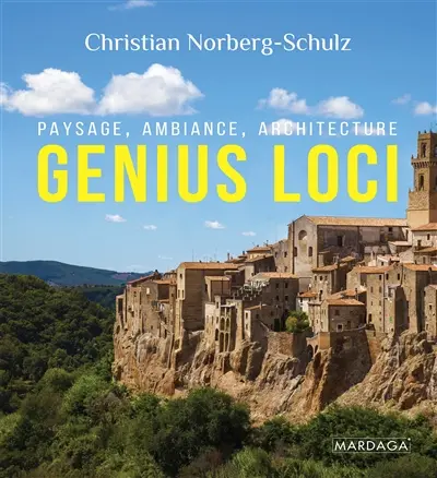 Genius loci : paysage, ambiance, architecture