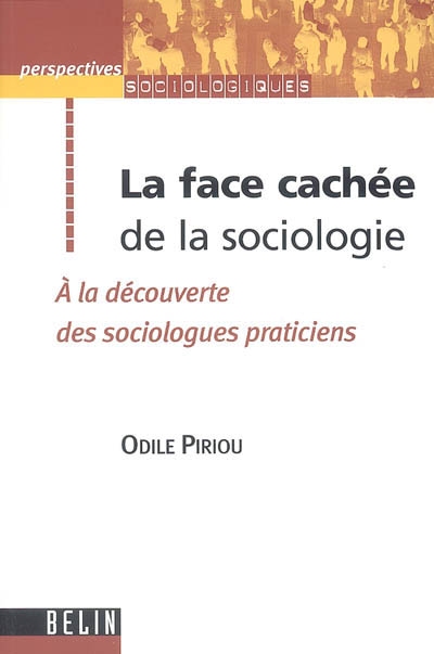 La face cachée de la sociologie : à la découverte des sociologues praticiens