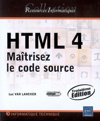 HTML 4 : maîtrisez le code source