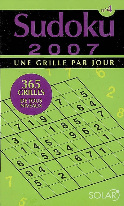 Sudoku 2007 : une grille par jour, 365 grilles de tous niveaux