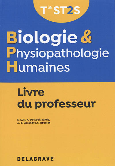 Biologie & physiopathologie humaines : terminale ST2S : livre du professeur