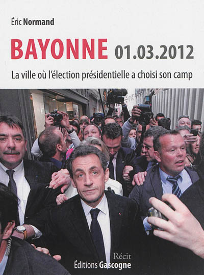 Bayonne 10312 : la ville où l'élection présidentielle a choisi son camp
