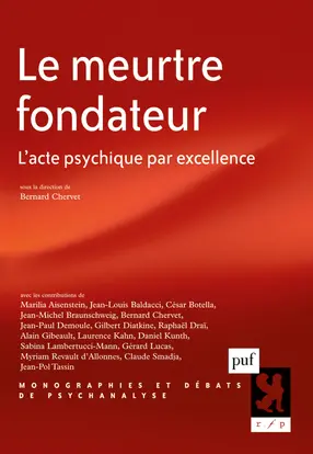 Le meurtre fondateur : l'acte psychique par excellence