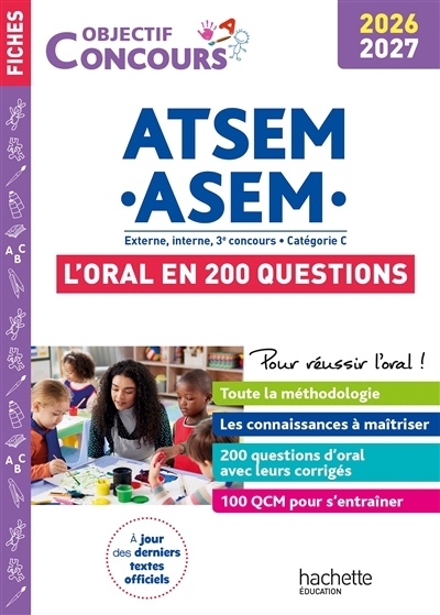 ATSEM, ASEM : préparer l'oral en 100 questions : externe, interne, 3e voie, catégorie C, concours 2026-2027