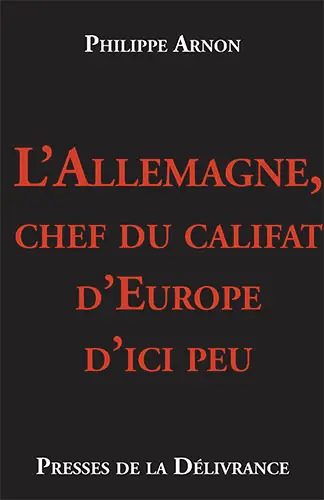 L’Allemagne, chef du califat d’Europe d’ici peu