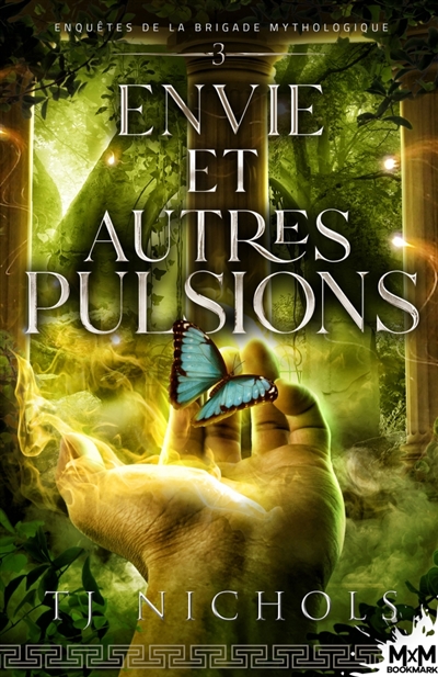 Envie et autres pulsions : Enquêtes de la brigade mythologique, T3